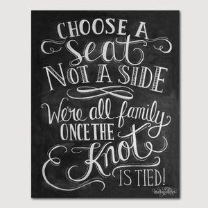 Choose A Seat Not A Side Print - Wedding Ceremony Sign - Wedding Print - 16 x 20 Print - Spring Wedding