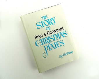 The Story of Bing & Grøndahl Christmas Plates book by Pat Owen collectors guide guide binder bleu et blanc comprend jusqu’à 1973 assiette