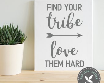 Personal Use | Find Your Tribe Love Them Hard SVG | SVG cut file and PNG digital file | Digital