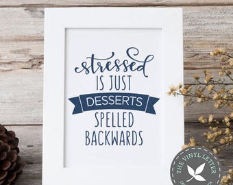 Stressed is just Desserts Spelled Backwards Vinyl Wall Kitchen Decal Sticker