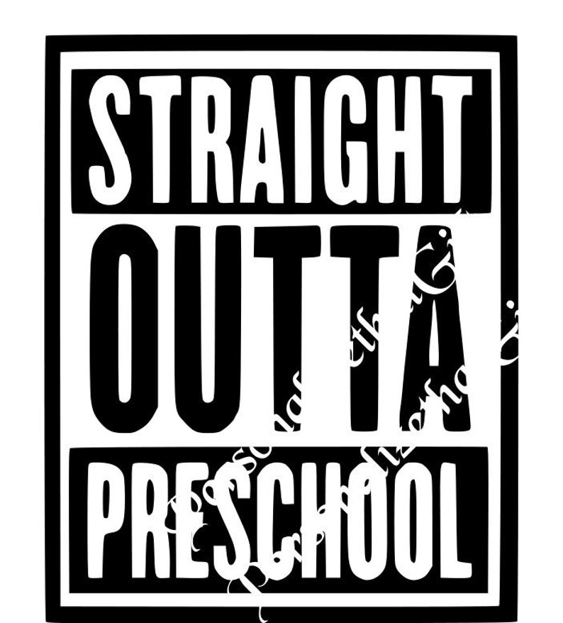 Straight Outta Preschool SVG Cut Files For Cricut ...