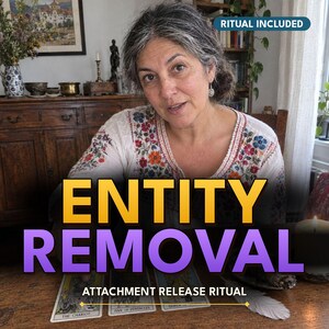 entity removal - spirit attachment clearing - negative entity release reading
