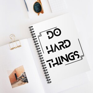 DO HARD THINGS Spiral Notebook - Ruled Line