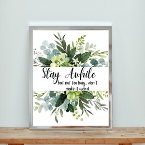 DIGITAL DOWNLOAD - "Stay Awhile" Funny Sign Home Decor Printable Art Instant Download Gag Gift Home Sign Wall Art Sign Decoration