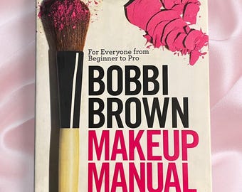 Bobbi Brown Makeup Manual | Y2K Beauty Book • Vintage Makeup Guide • Celebrity Makeup Techniques • Christmas Gift for Her Coffee Table Book