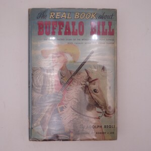 Vintage Hardcover Book &quot;The Real Book about Buffalo Bill&quot; Biography by Adolph Regli