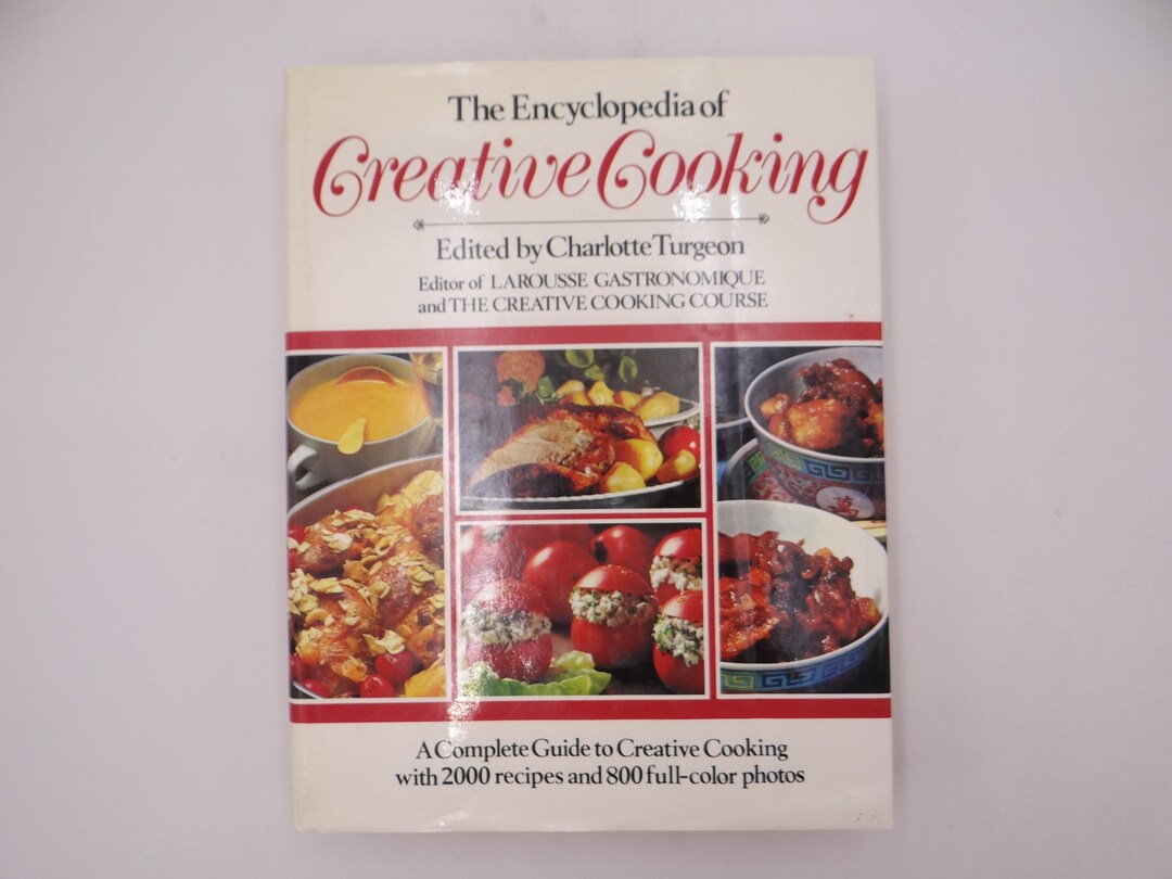 Vintage the Encyclopedia of Creative Cooking by Charlotte Turgeon 2000 Recipes & 800 Full Color