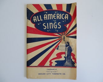 First Edition 1939 Softcover Book "All America Sings"  by W.B.Nowlin a Community Song Book Patriotic Songs