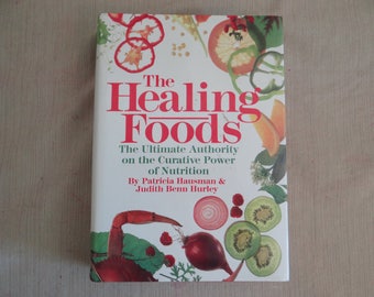 The Healing Foods Hardcover Cookbook - The Ultimate Authority on the Curative Power of Nutrition