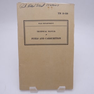 1940 WWII Wartime War Department Field Technical Manual TM 10-550 &quot;Fuels and Carburetion&quot;