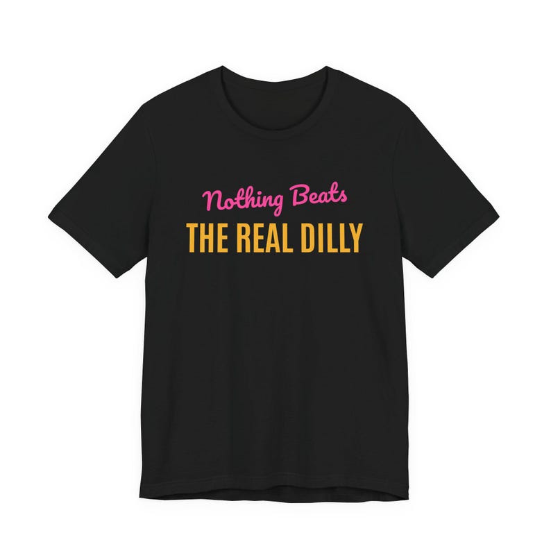 Nothing Beats The Real Dilly | The Real Dilly Funny Pickle Shirt | Unisex Graphic Tee image 1