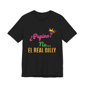 Pepino? Nein... El Real Dilly | Das lustige Gurken-Shirt von The Real Dilly | Unisex-T-Shirt mit Grafik Bild 1