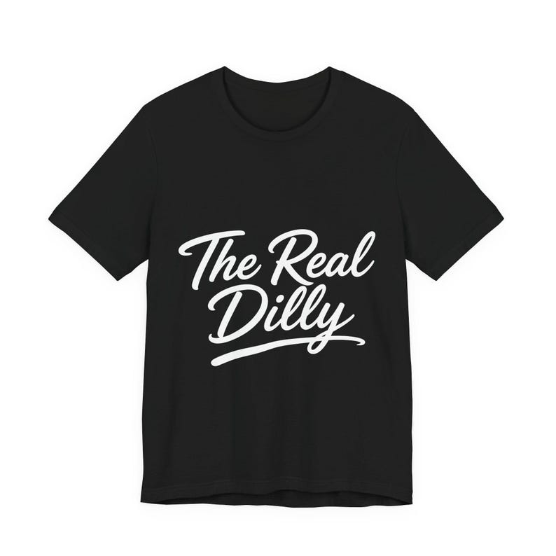 The Real Dilly Script | The Real Dilly Funny Pickle Shirt | Unisex Graphic Tee image 1