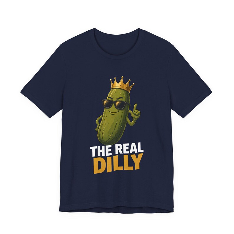 The Real Dilly Pickle With Crown | The Real Dilly Funny Pickle Shirt | Unisex Graphic Tee image 5