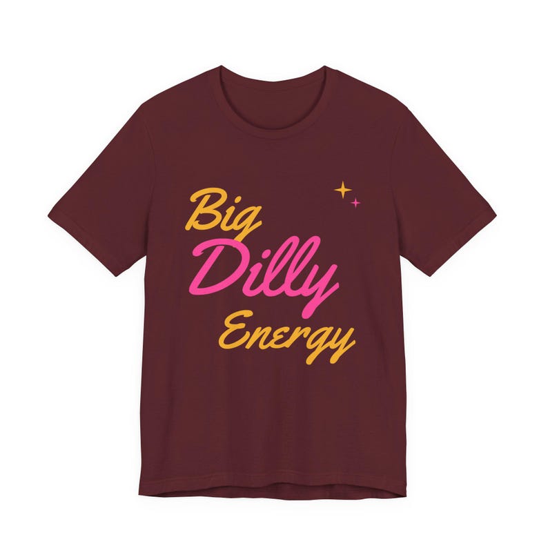 Big Dilly Energy | The Real Dilly Funny Pickle Shirt | Unisex Graphic Tee image 6