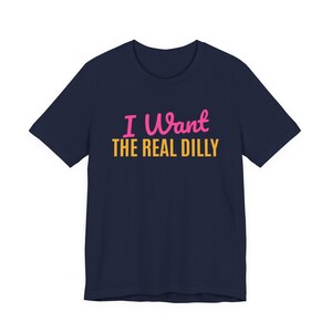 I Want The Real Dilly | The Real Dilly Funny Pickle Shirt | Unisex Graphic Tee image 5