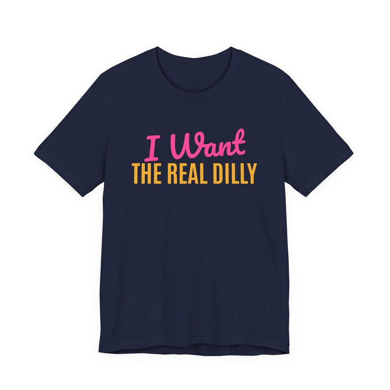 I Want The Real Dilly | The Real Dilly Funny Pickle Shirt | Unisex Graphic Tee image 5