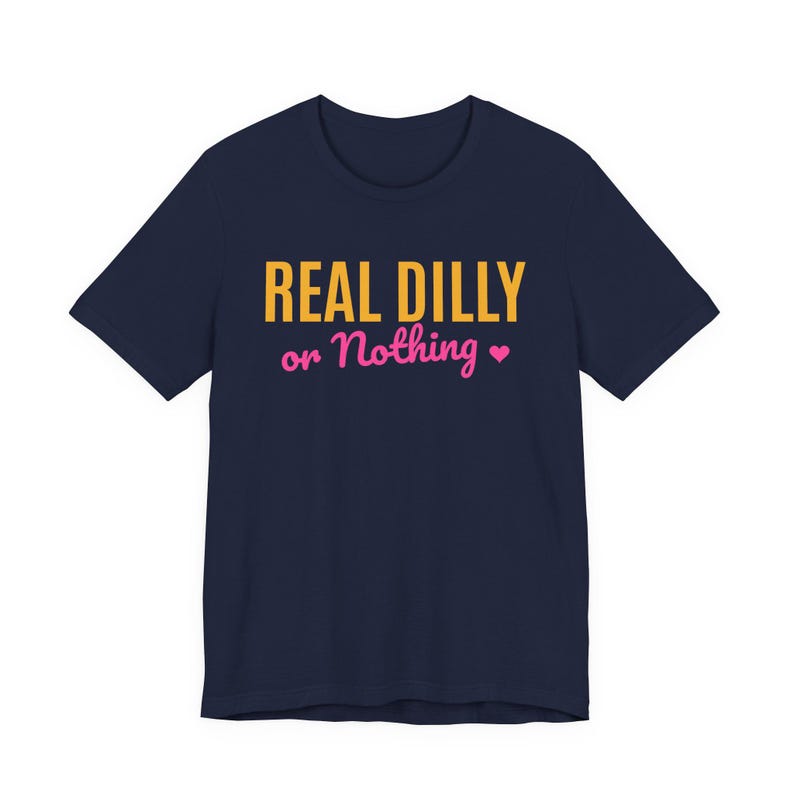 Real Dilly Or Nothing | The Real Dilly Funny Pickle Shirt | Unisex Graphic Tee image 5