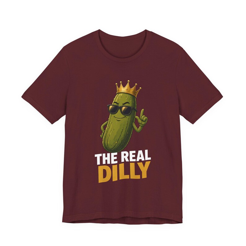 The Real Dilly Pickle With Crown | The Real Dilly Funny Pickle Shirt | Unisex Graphic Tee image 6