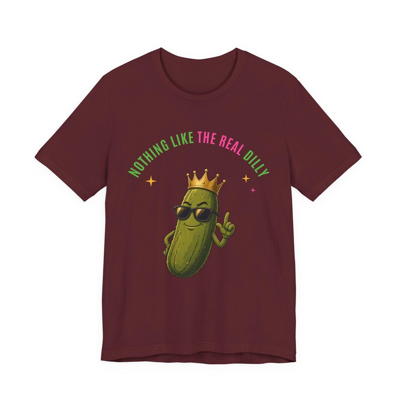 Nothing Like The Real Dilly | The Real Dilly Funny Pickle Shirt | Unisex Graphic Tee image 6