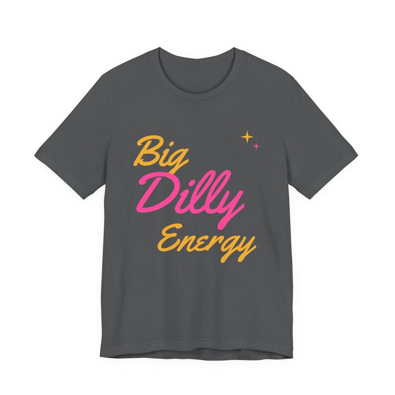 Big Dilly Energy | The Real Dilly Funny Pickle Shirt | Unisex Graphic Tee image 2