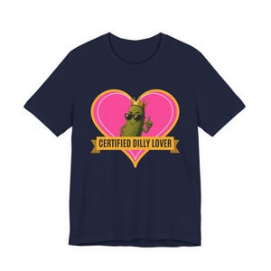 Certified Dilly Lover | The Real Dilly Funny Pickle Shirt | Unisex Graphic Tee image 5