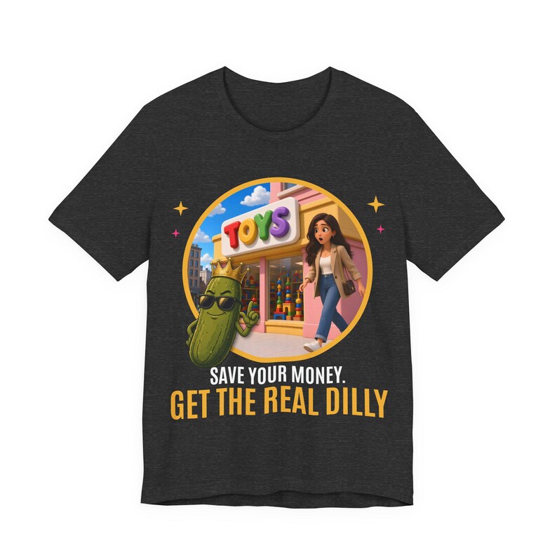 Save Your Money Get The Real Dilly | The Real Dilly Funny Pickle Shirt | Unisex Graphic Tee image 3