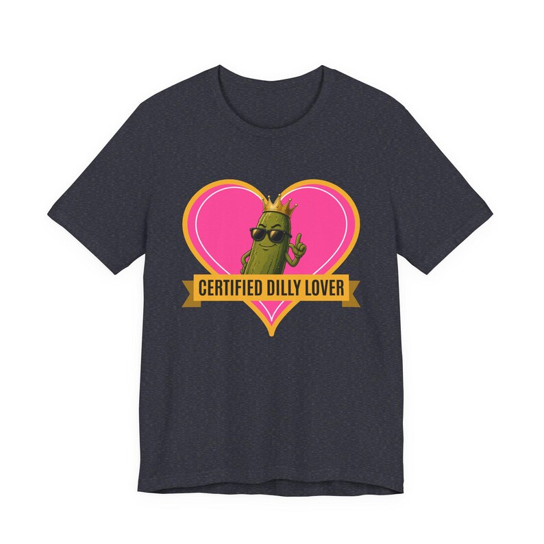 Certified Dilly Lover | The Real Dilly Funny Pickle Shirt | Unisex Graphic Tee image 4