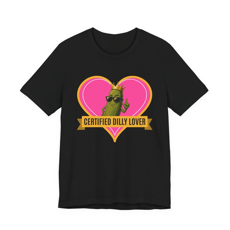 Certified Dilly Lover | The Real Dilly Funny Pickle Shirt | Unisex Graphic Tee image 1