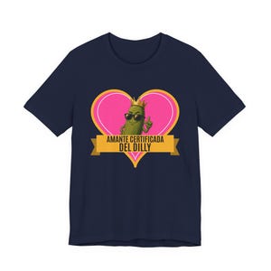 Amante Certificada Del Dilly | The Real Dilly Funny Pickle Shirt | Unisex Graphic Tee image 5
