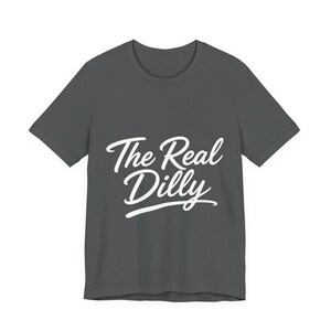 The Real Dilly Script | The Real Dilly Funny Pickle Shirt | Unisex Graphic Tee image 2