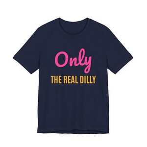 Only The Real Dilly | The Real Dilly Funny Pickle Shirt | Unisex Graphic Tee image 5