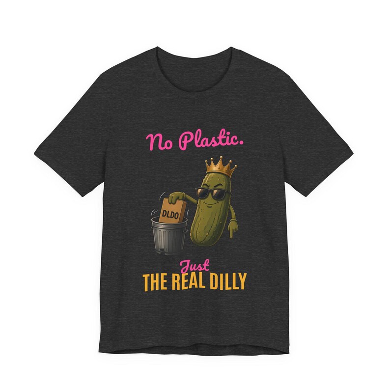 No Plastic Just The Real Dilly | The Real Dilly Funny Pickle Shirt | Unisex Graphic Tee image 3
