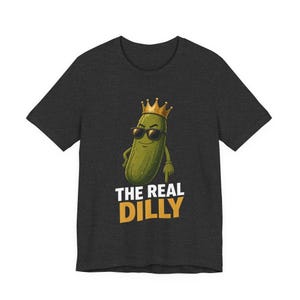 The Real Dilly Pickle Pointing Down | The Real Dilly Funny Pickle Shirt | Unisex Graphic Tee image 3