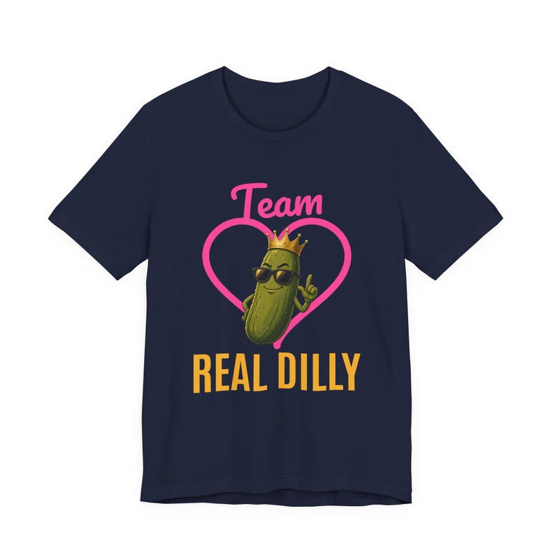 Team Real Dilly | The Real Dilly Funny Pickle Shirt | Unisex Graphic Tee image 5