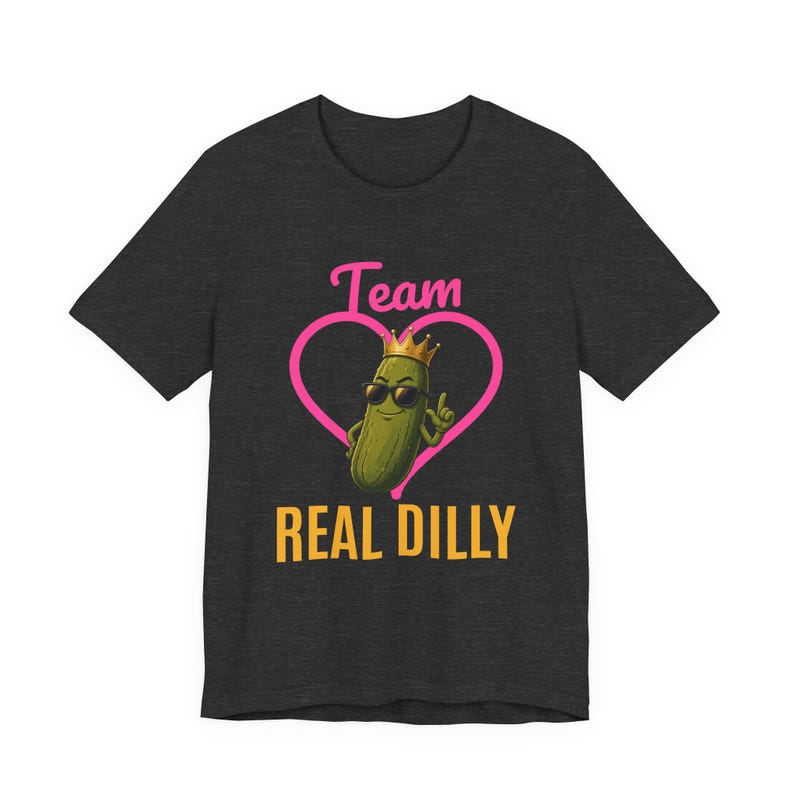 Team Real Dilly | The Real Dilly Funny Pickle Shirt | Unisex Graphic Tee image 3