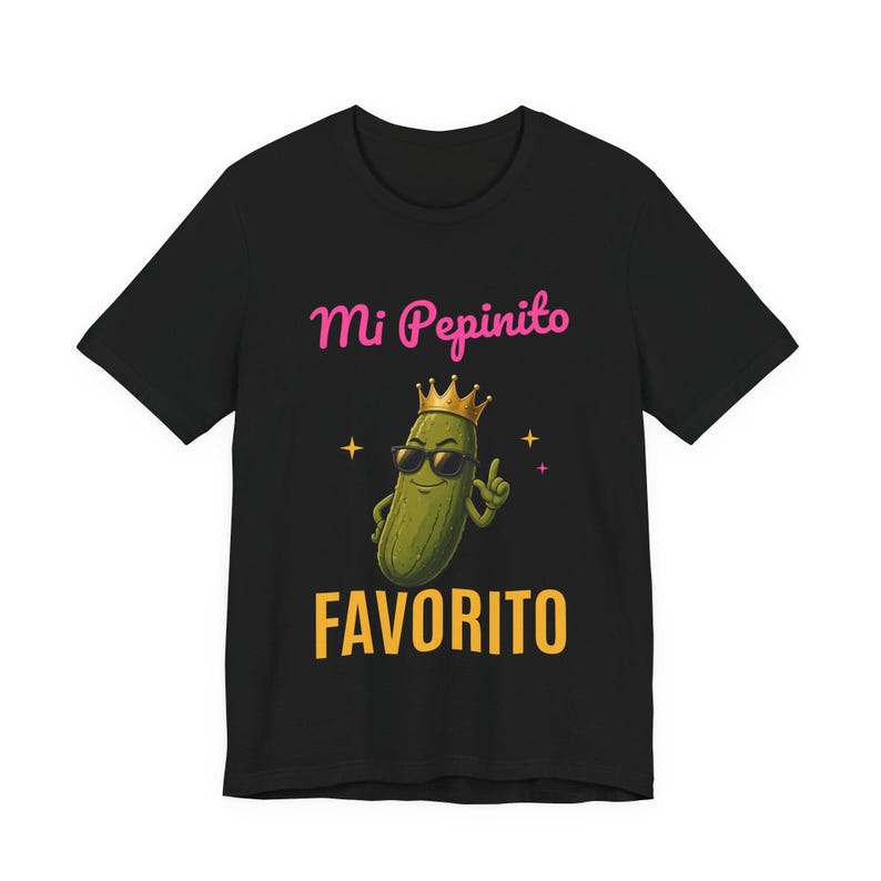 Mi Pepinito Favorito | The Real Dilly Funny Pickle Shirt | Unisex Graphic Tee image 1