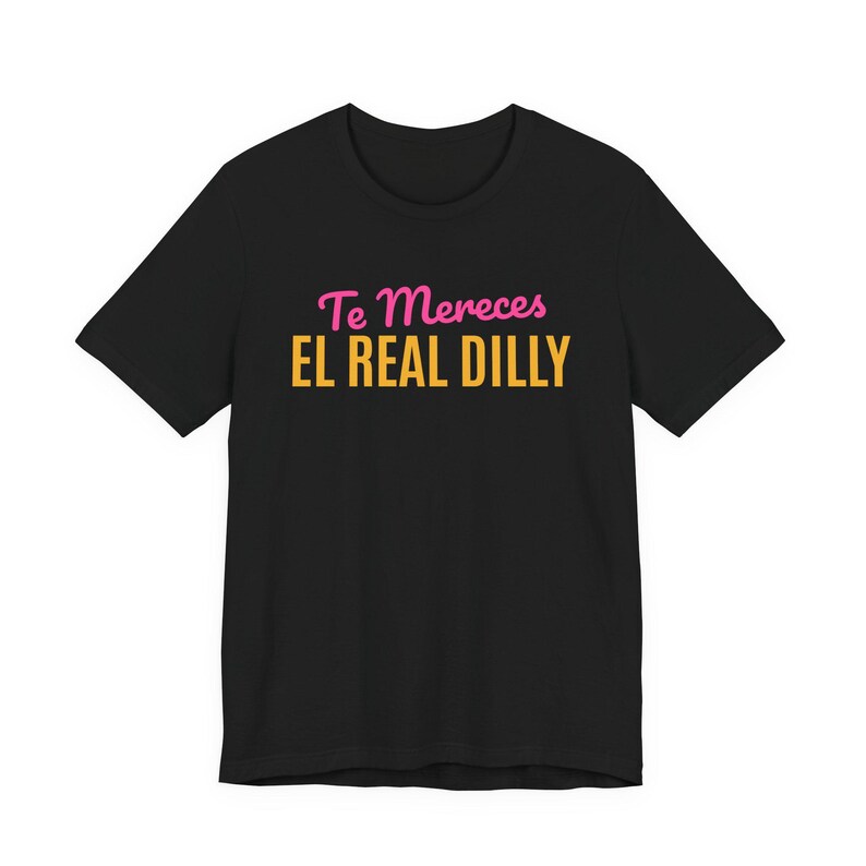 Te Mereces El Real Dilly / The Real Dilly Funny Pickle Shirt / Camiseta gráfica unisex imagen 1