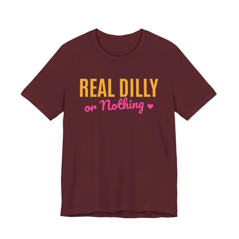 Real Dilly Or Nothing | The Real Dilly Funny Pickle Shirt | Unisex Graphic Tee image 6