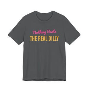 Nothing Beats The Real Dilly | The Real Dilly Funny Pickle Shirt | Unisex Graphic Tee image 2