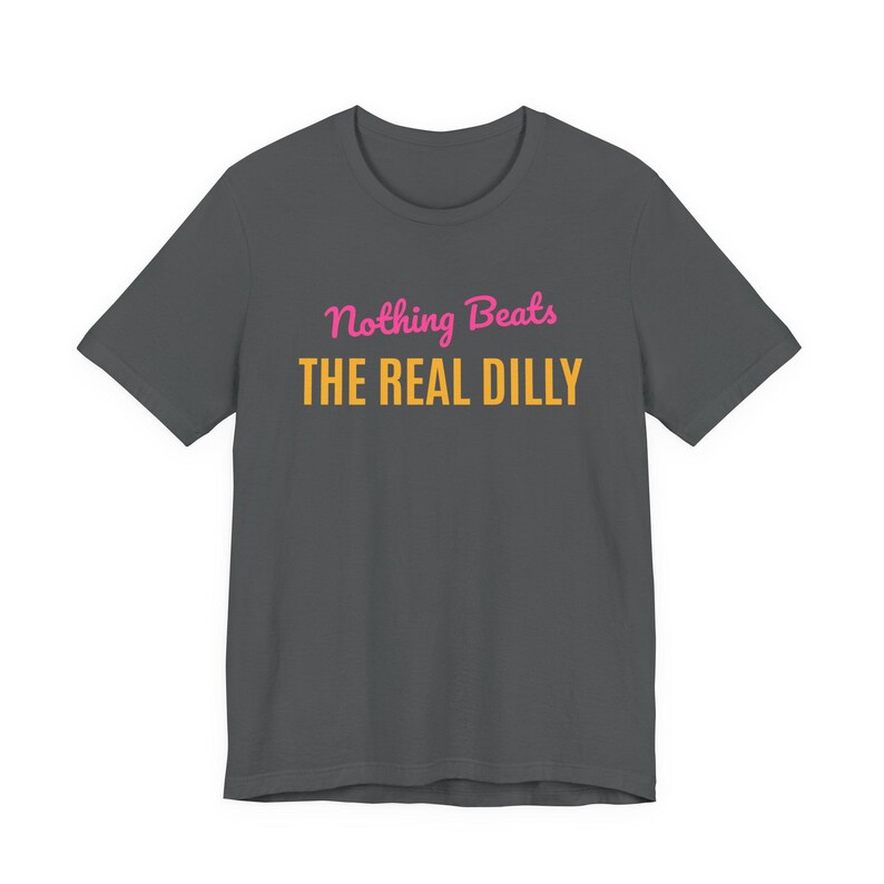 Nothing Beats The Real Dilly | The Real Dilly Funny Pickle Shirt | Unisex Graphic Tee image 2