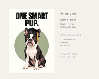 One Smart Pup Graduation Card, Boston Terrier, Funny Dog Graduation Card, Printable 5x7 Digital Download