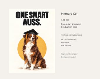 One Smart Auss Graduation Card, Red Tri Australian Shepherd, Funny Printable 5x7 Dog Card, Digital Download