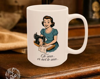 Vintage Sewing Ceramic Mug, Retro Sewer Coffee Cup, Seamstress Tea Mug, Crafting Gift Idea, Stitcher Hot Cocoa Mug