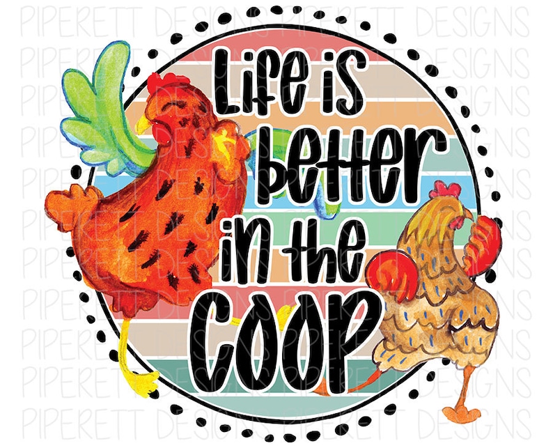 Life is Better in the Coop Chicken Hen Rooster Farm Quote Etsy