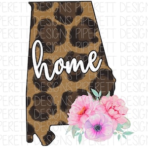 State of AL Alabama Home Flowers Leopard Cheetah Print Clipart PNG Digital Download Sublimation Shirt Design