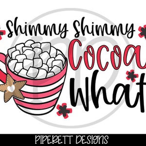 Shimmy Shimmy Cocoa What Christmas Clipart PNG Digital Download Sublimation Shirt Design