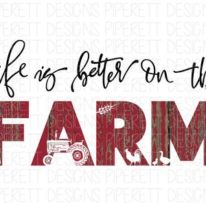 Life is Better on the Farm Country Life Clipart PNG Digital Download Sublimation Shirt Design
