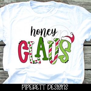 Honey Claus Grandma Christmas Clipart PNG Digital Download Sublimation Shirt Design
