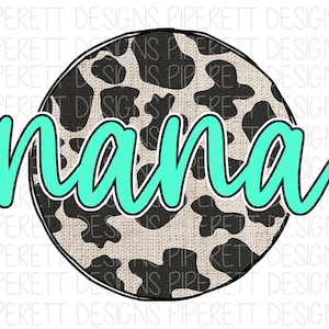 Nana Cow Print Turquoise Mother&#39;s Day Clipart PNG Digital Download Sublimation Shirt Design